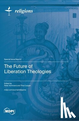 Admirand, Peter - The Future of Liberation Theologies