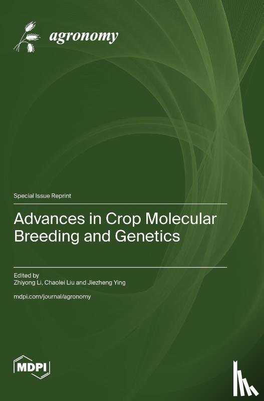 Li, Zhiyong - Advances in Crop Molecular Breeding and Genetics