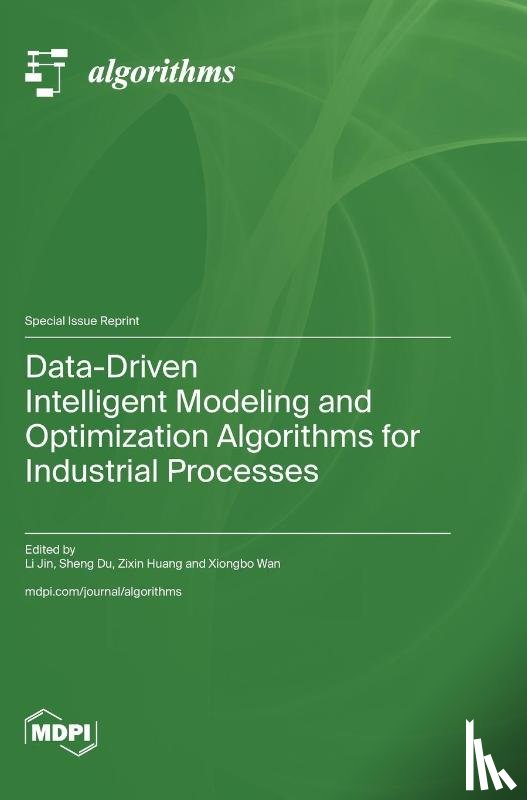 Jin, Li - Data-Driven Intelligent Modeling and Optimization Algorithms for Industrial Processes