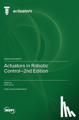Lin, Chih Jer - Actuators in Robotic Control-2nd Edition
