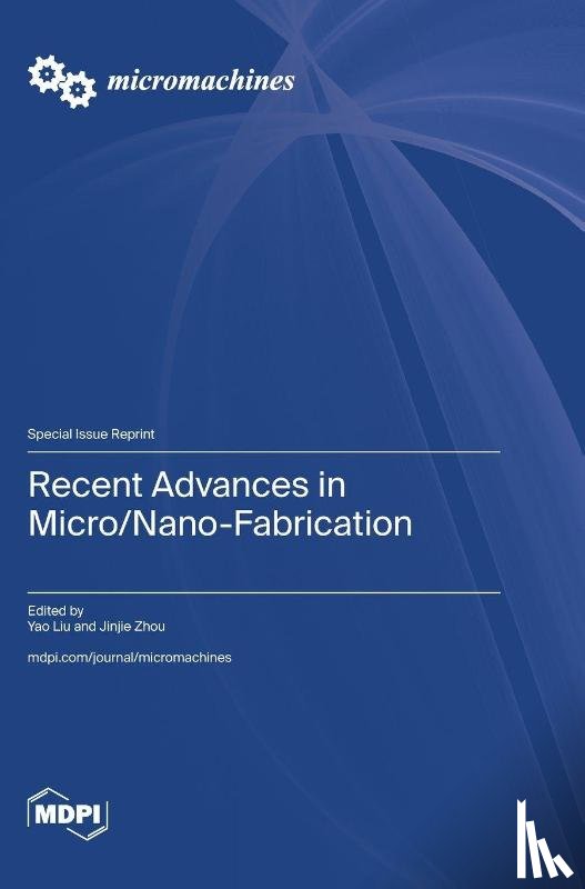Liu, Yao - Recent Advances in Micro/Nano-Fabrication