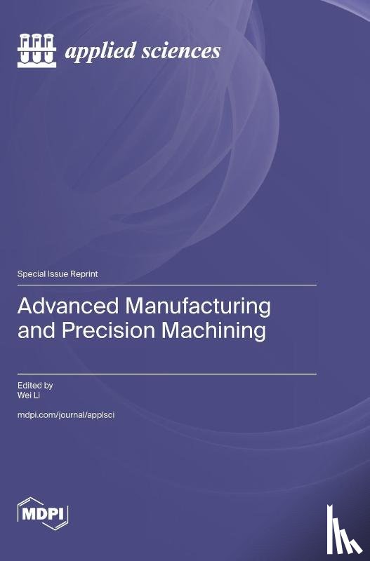 Li, Wei - Advanced Manufacturing and Precision Machining