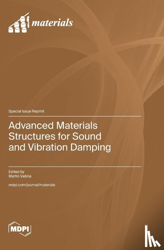 Vasina, Martin - Advanced Materials Structures for Sound and Vibration Damping