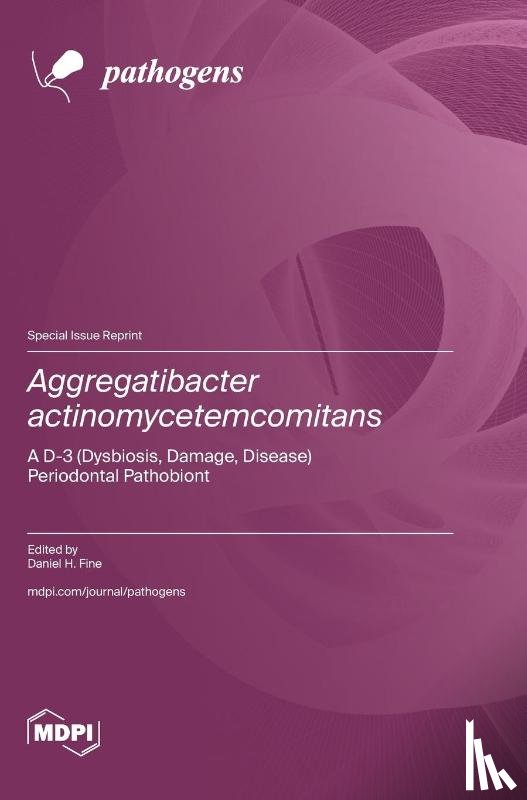Fine, Daniel H. - Aggregatibacter actinomycetemcomitans