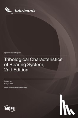 Chen, Yong - Tribological Characteristics of Bearing System, 2nd Edition