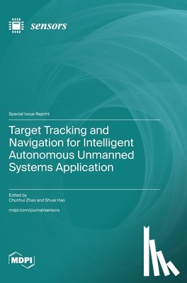 Zhao, Chunhui - Target Tracking and Navigation for Intelligent Autonomous Unmanned Systems Application