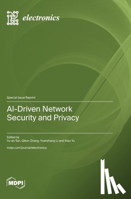 Tan, Yu-An - AI-Driven Network Security and Privacy