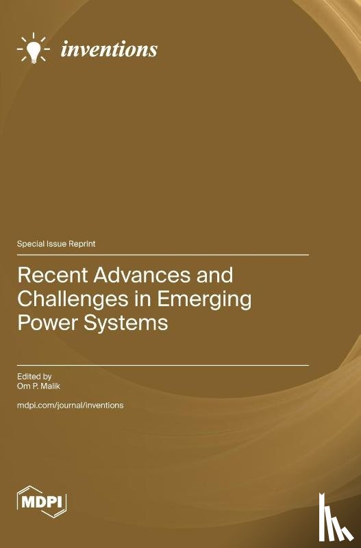 Malik, Om P. - Recent Advances and Challenges in Emerging Power Systems