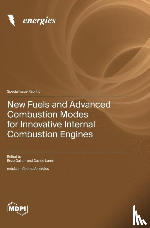 Galloni, Enzo - New Fuels and Advanced Combustion Modes for Innovative Internal Combustion Engines