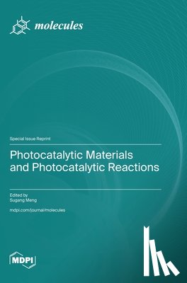 Meng, Sugang - Photocatalytic Materials and Photocatalytic Reactions