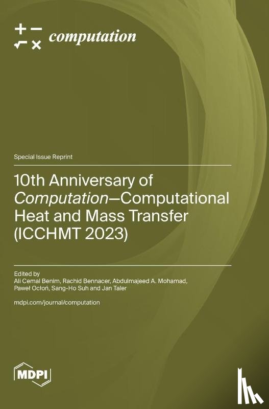 Benim, Ali Cenim - 10th Anniversary of Computation-Computational Heat and Mass Transfer (ICCHMT 2023)