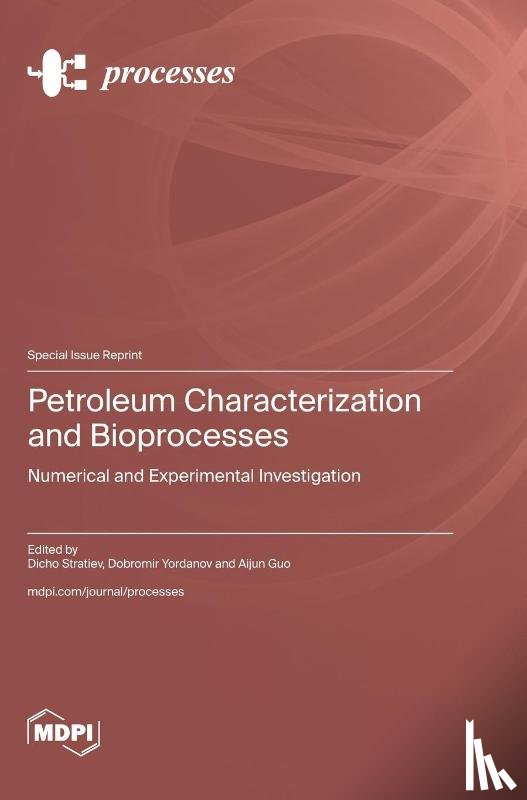 Stratiev, Dicho - Petroleum Characterization and Bioprocesses