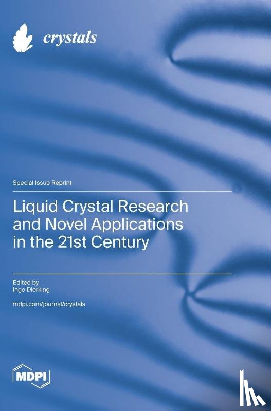 Dierking, Ingo - Liquid Crystal Research and Novel Applications in the 21st Century