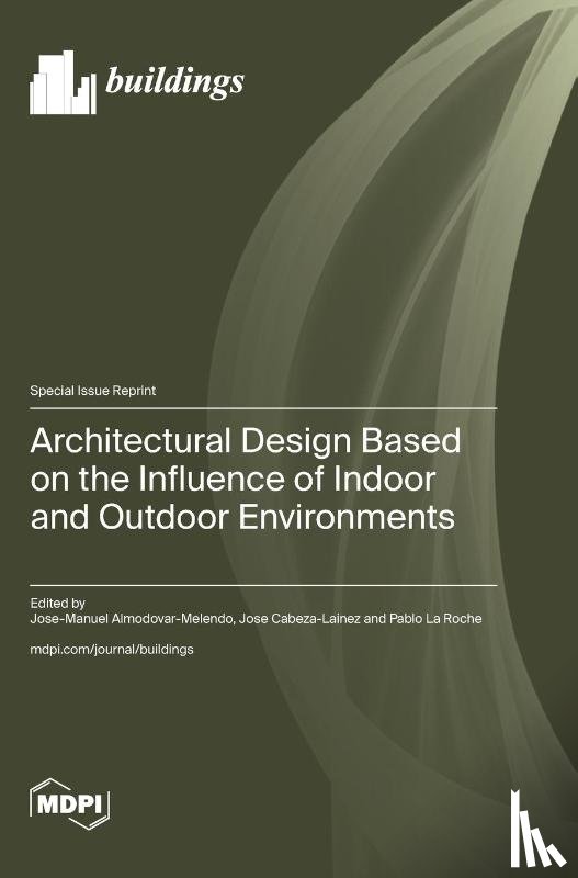 Almodovar-Melendo, Jose-Manuel - Architectural Design Based on the Influence of Indoor and Outdoor Environments