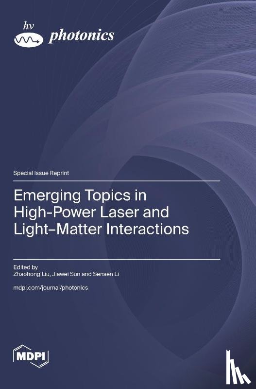 Liu, Zhaohong - Emerging Topics in High-Power Laser and Light-Matter Interactions
