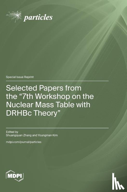 Zhang, Shuangquan - Selected Papers from the "7th Workshop on the Nuclear Mass Table with DRHBc Theory"