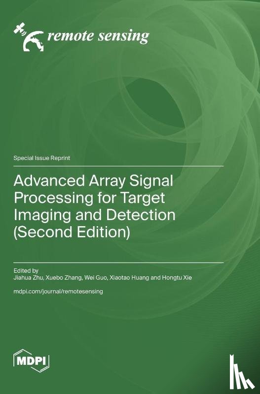 Zhu, Jiahua - Advanced Array Signal Processing for Target Imaging and Detection (Second Edition)