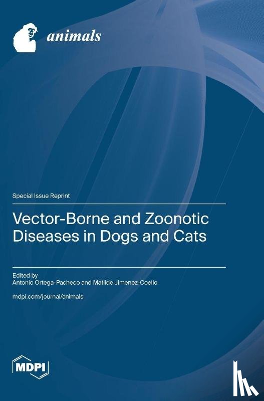 Ortega-Pacheco, Antonio - Vector-Borne and Zoonotic Diseases in Dogs and Cats
