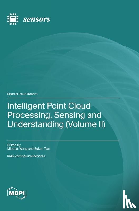 Wang, Miaohui - Intelligent Point Cloud Processing, Sensing and Understanding (Volume II)