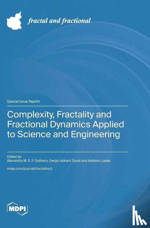  - Complexity, Fractality and Fractional Dynamics Applied to Science and Engineering