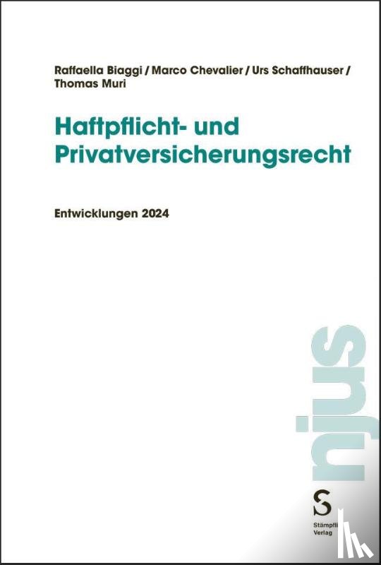 Biaggi, Raffaella, Chevalier, Marco, Schaffhauser, Urs, Muri, Thomas - Haftpflicht- und Privatversicherungsrecht