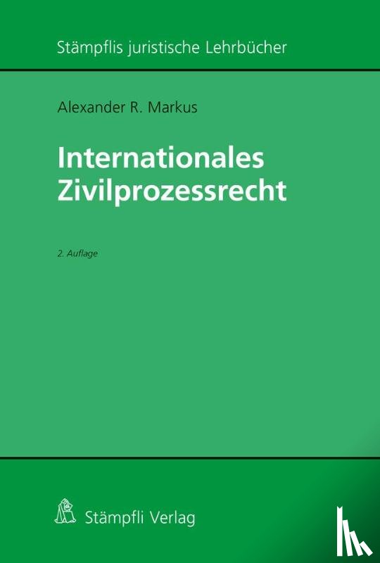 Markus, Alexander R. - Internationales Zivilprozessrecht