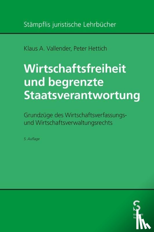 Vallender, Klaus A., Hettich, Peter - Wirtschaftsfreiheit und begrenzte Staatsverantwortung