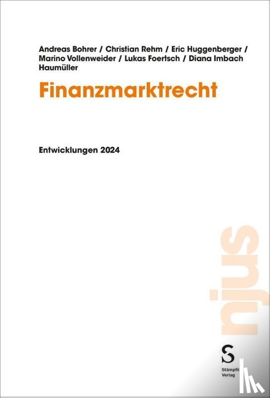 Bohrer, Andreas, Rehm, Christian, Huggenberger, Eric, Vollenweider, Marino - Finanzmarktrecht