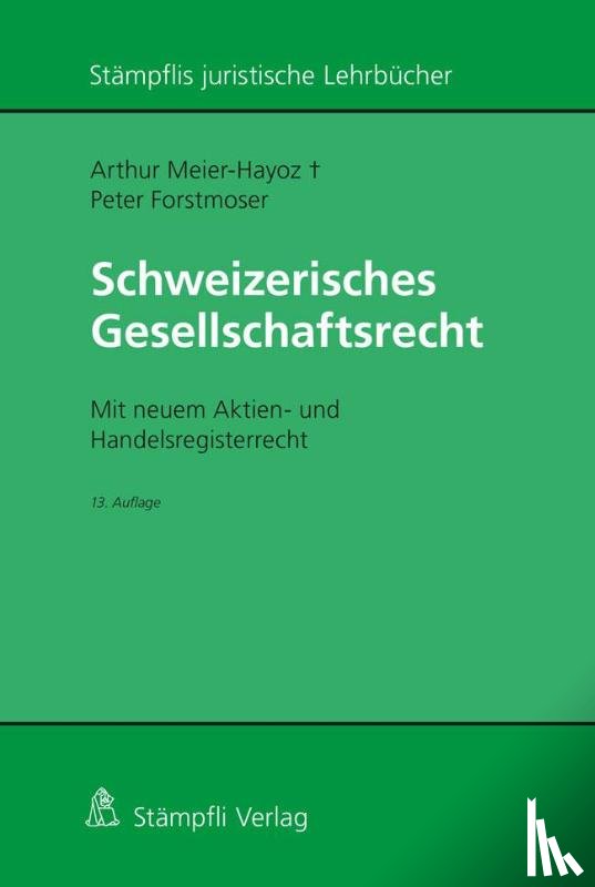 Meier-Hayoz, Arthur, Forstmoser, Peter - Schweizerisches Gesellschaftsrecht