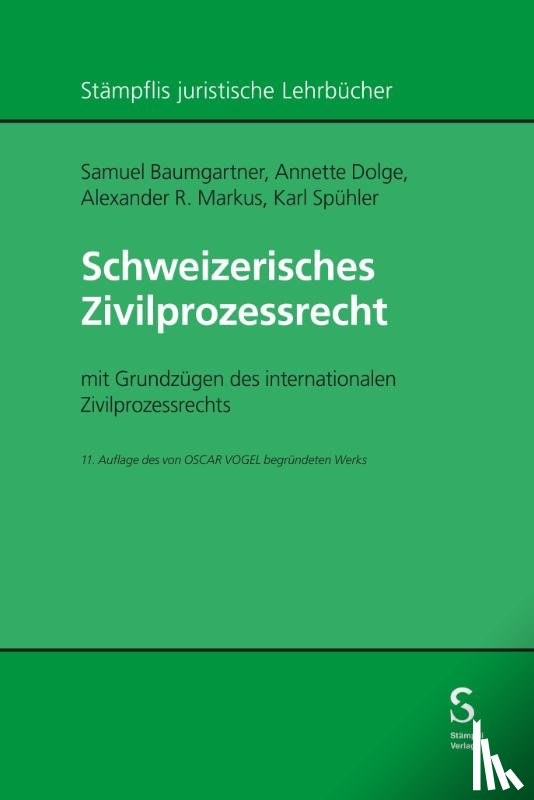 Baumgartner, Samuel, Dolge, Annette, Markus, Alexander, Spühler, Karl - Schweizerisches Zivilprozessrecht