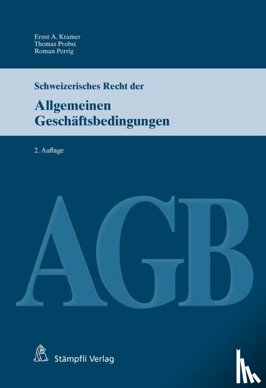 Kramer, Ernst A., Probst, Thomas, Perrig, Roman - Schweizerisches Recht der Allgemeinen Geschäftsbedingungen (AGB)