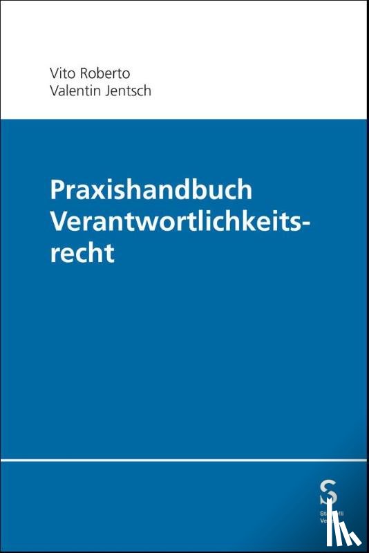 Roberto, Vito, Jentsch, Valentin - Praxishandbuch Verantwortlichkeitsrecht