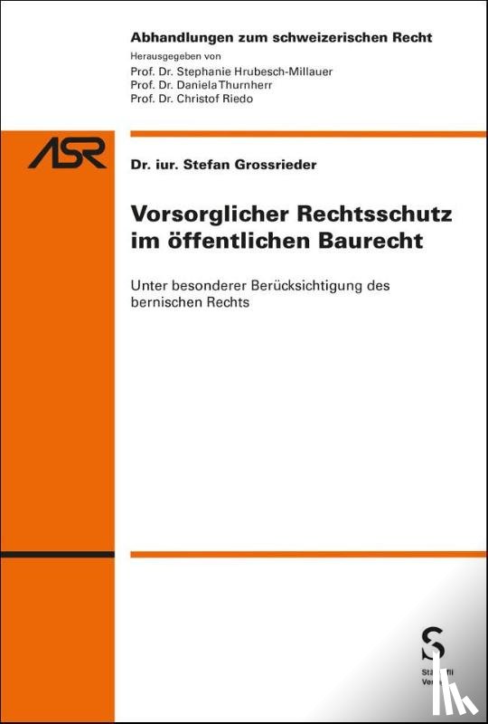 Grossrieder, Stefan - Vorsorglicher Rechtsschutz im öffentlichen Baurecht