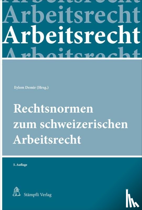  - Rechtsnormen zum schweizerischen Arbeitsrecht