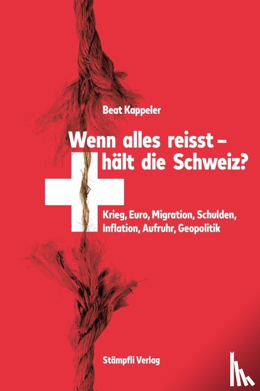 Kappeler, Beat - Wenn alles reisst, hält die Schweiz?
