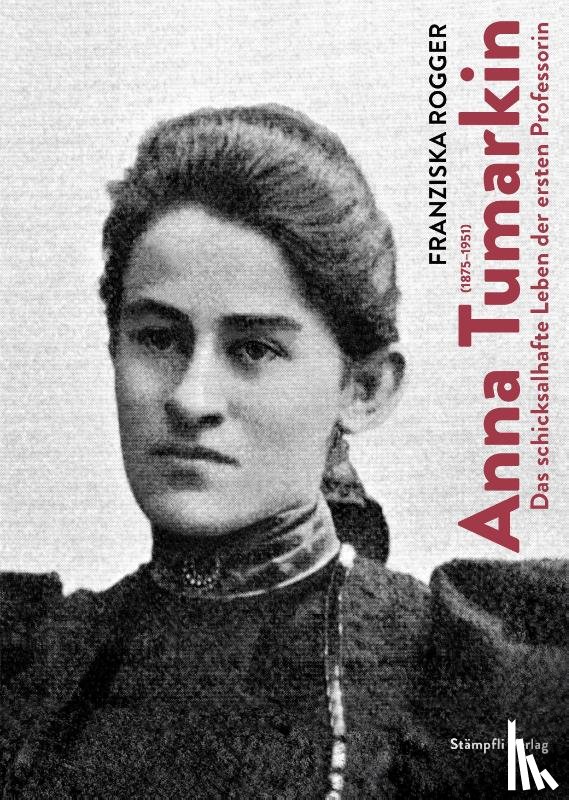 Rogger, Franziska - Anna Tumarkin (1875-1951)