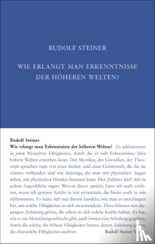 Steiner, Rudolf - Wie erlangt man Erkenntnisse der höheren Welten?