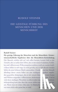 Steiner, Rudolf - Die geistige Führung des Menschen und der Menschheit