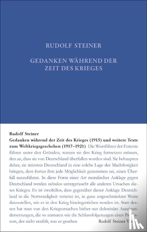 Steiner, Rudolf - Gedanken während der Zeit des Krieges (1915) und weitere Texte zum Weltgeschehen (1917-1921)