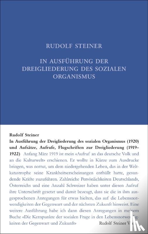 Steiner, Rudolf - In Ausführung der Dreigliederung des sozialen Organismus (1920) und Aufsätze, Aufrufe, Flugschriften zur Dreigliederung (1919-1922