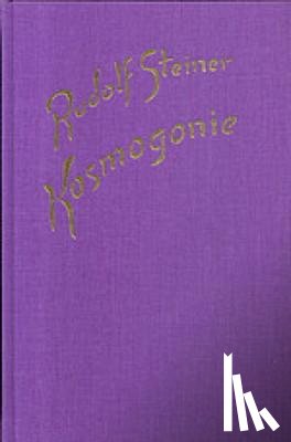 Steiner, Rudolf - Kosmogonie. Populärer Okkultismus. Das Johannes-Evangelium. Die Theosophie an Hand des Johannes-Evangeliums