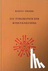 Steiner, Rudolf - Die Theosophie des Rosenkreuzers