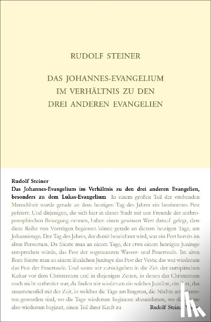 Steiner, Rudolf - Das Johannes-Evangelium im Verhältnis zu den drei anderen Evangelien, besonders zu dem Lukas-Evangelium