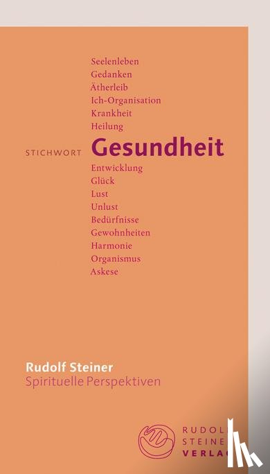 Steiner, Rudolf - Stichwort Gesundheit