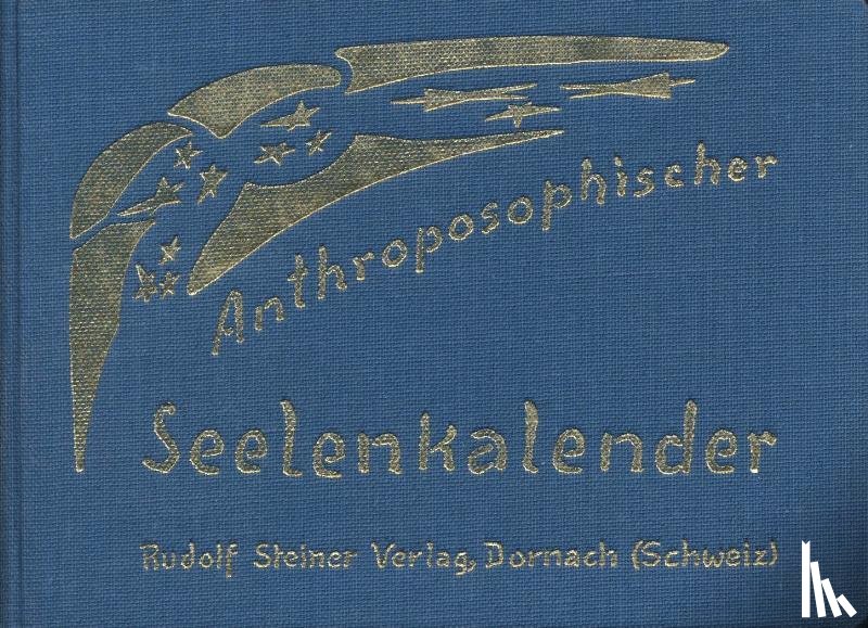 Steiner, Rudolf - Anthroposophischer Seelenkalender. 52 Wochensprüche