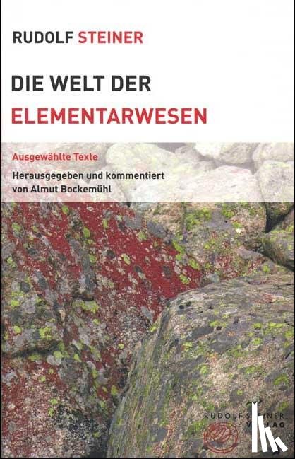 Steiner, Rudolf, Bockemühl, Almut - Die Welt der Elementarwesen