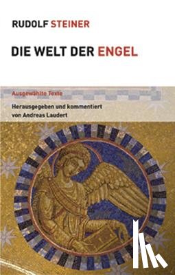 Steiner, Rudolf - Die Welt der Engel