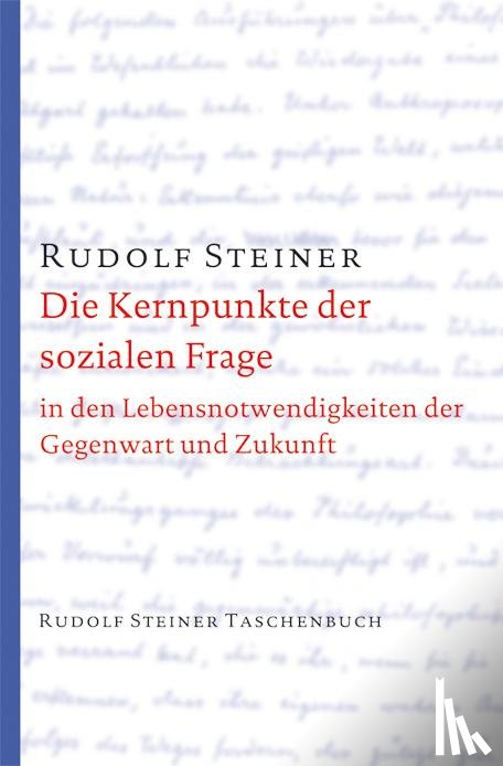 Steiner, Rudolf - Die Kernpunkte der sozialen Frage