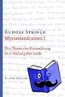 Steiner, Rudolf - Mysteriendramen I
