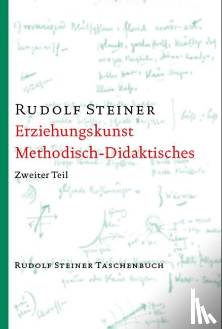 Steiner, Rudolf - Erziehungskunst, Methodisches - Didaktisches